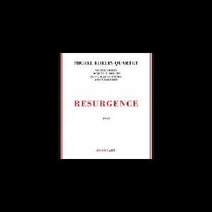 Michel Edelin Quartet (Di Donato - Avenel - Goubert) – Resurgence