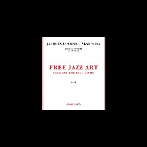 Jacques Coursil With Alan Silva – Free Jazz Art (Sessions For Bill Dixon)