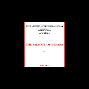 Dave Liebman - Steve Dalachinsky (+ Richie Beirach) – The Fallout Of Dreams