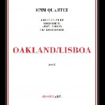 Mmm Quartet (Léandre - Frith - Curran - Leimgruber) – Oakland/Lisboa