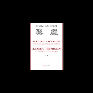 Rova Channeling Coltrane – Electric Ascension - Cleaning The Mirror