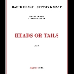 Hamid Drake - Sylvain Kassap – Heads Or Tails