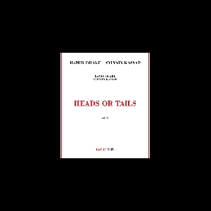 Hamid Drake - Sylvain Kassap – Heads Or Tails