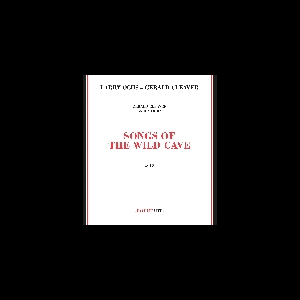 Larry Ochs - Gerald Cleaver – Songs Of The Wild Cave