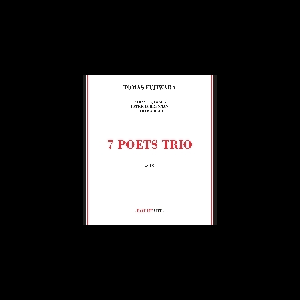 Tomas Fujiwara – 7 Poets Trio