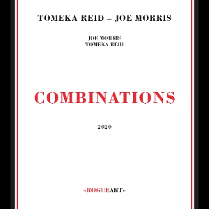 Tomeka Reid - Joe Morris – Combinations