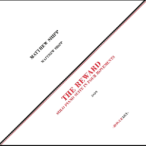 Matthew Shipp – The Reward (Solo Piano Suite In Four Movements)