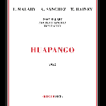 Tony Malaby - Angelica Sanchez - Tom Rainey – Huapango