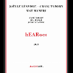 Craig Taborn - Joëlle Léandre - Mat Maneri – Hearoes