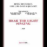 Myra Melford's Fire And Water Quintet – Hear The Light Singing