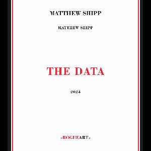 Matthew Shipp – The Data