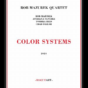 Rob Mazurek Quartet – Color Systems