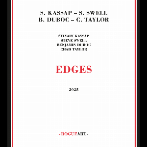 Sylvain Kassap - Steve Swell - Benjamin Duboc - Chad Taylor – Edges