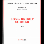 Joëlle Léandre – Evan Parker – Long Bright Summer