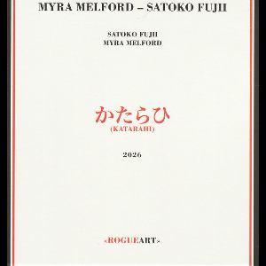 Myra Melford - Satoko Fujii – かたらひ Katarahi