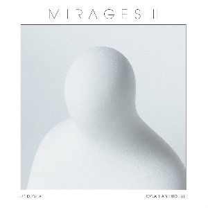 Jb Dunckel & Jonathan Fitoussi – Mirages Ii