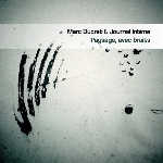 Marc Ducret & Journal Intime – Paysage, Avec Bruits