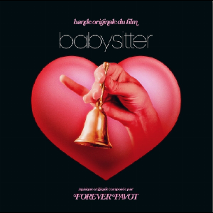 Forever Pavot – Babysitter Ost