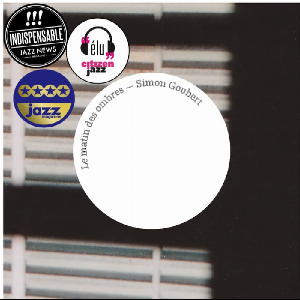Simon Goubert – Le Matin Des Ombres