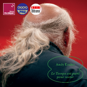 Andy Emler – Le Temps Est Parti Pour Rester