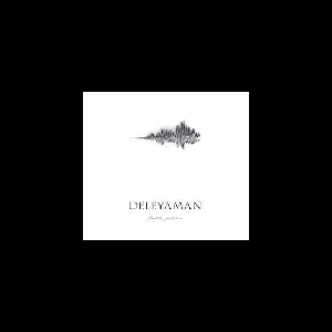 Deleyaman – Fourth, Part One