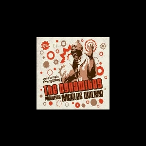 The Dynamites Featuring Charles Walker – Love Is Only Everything