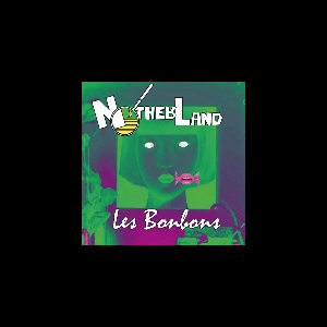 Notherland – Les Bonbons