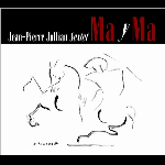 Jean-Pierre Jullian – Ma Y Ma