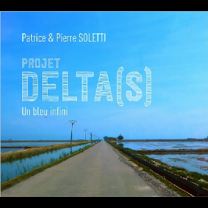 Patrice Soletti - Pierre Soletti – Projet Delta(S) - Un Bleu Infini