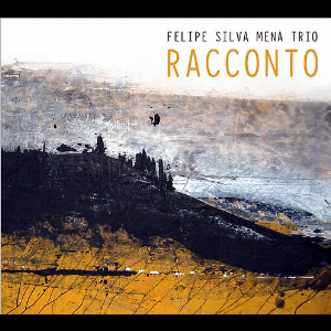 Felipe Silva Mena Trio – Racconto