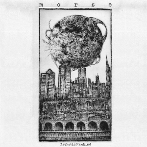 Morse – Pathetic Mankind (Black In Milky Clear Vinyl)