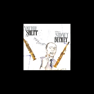 Archie Shepp - Sidney Bechet – My Man