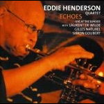 Eddie Henderson Quartet (De Wilde - Naturel - Goubert) – Echoes