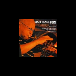 Eddie Henderson Quartet (De Wilde - Naturel - Goubert) – Echoes