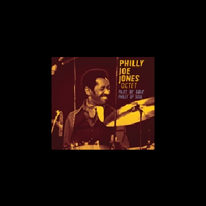 Philly Joe Jones Octet – Filet De Sole / Philly Of Soul