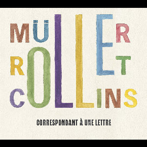 Paul Collins - Patrick Müller - Thierry Müller - Quentin Rollet – Correspondant À Une Lettre