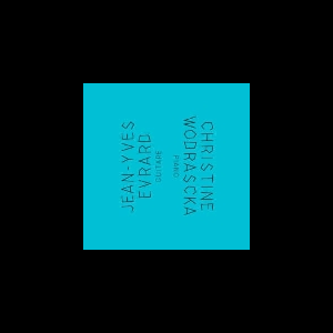 Christine Wodrascka - Jean-Yves Evrard – S/T