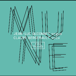 Mune (Jean-Luc Guionnet - Claire Bergerault) – Airs Trouvés