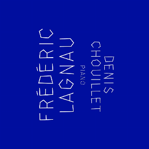 Frédéric Lagnau - Denis Chouillet – Piano