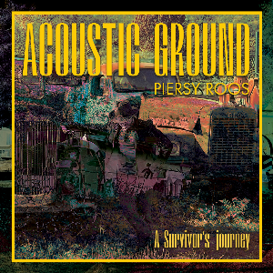 Piersy Roos – Acoustic Ground
