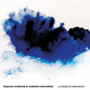 Fabiana Striffler - Karsten Hochapfel – La Plume Du Dimanche