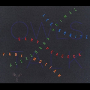 Alexandra Grimal - Lee Konitz - Paul Motian - Gary Peacock – Owls Talk