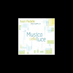 Ivan Fedele - Pascale Berthelot – Musica Della Luce