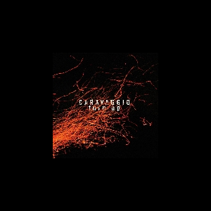 Caravaggio – Turn Up