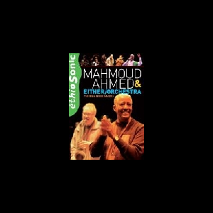 Anaïs Prosaïc – Mahmoud Ahmed & Either/Orchestra
