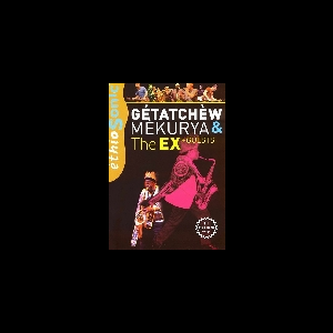 Stéphane Jourdain – Gétatchèw Mèkurya & The Ex + Guests