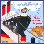 The Melody Four (Coxhill - Beresford - Coe) – Hello! We Must Be Going