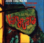 john coltrane - live at the village vanguard - the master takes john coltrane - live at the village vanguard - the master takes