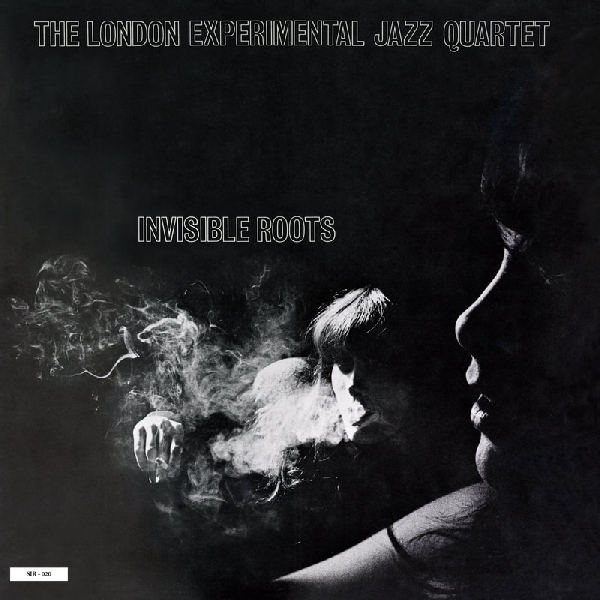 The London Experimental Jazz Quartet - Invisible Roots The London Experimental Jazz Quartet - Invisible Roots
