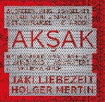 aksak (jaki liebezeit - holger mertin) - s/t aksak (jaki liebezeit - holger mertin) - s/t